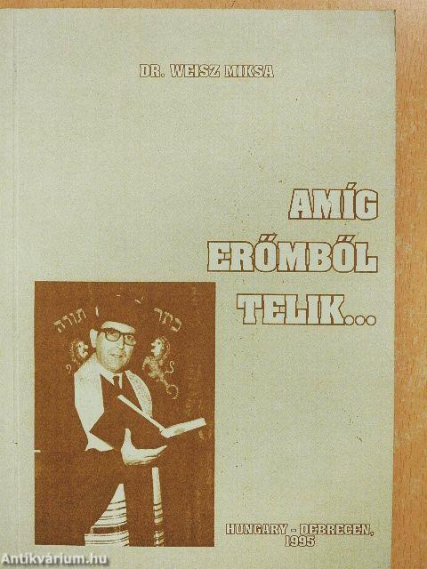 Amíg erőmből telik...