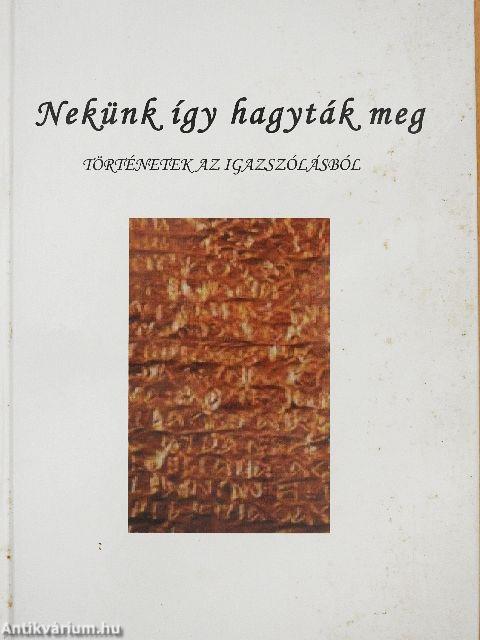 Nekünk így hagyták meg