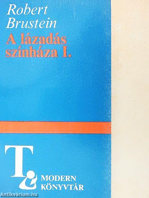 A lázadás színháza I-II. 