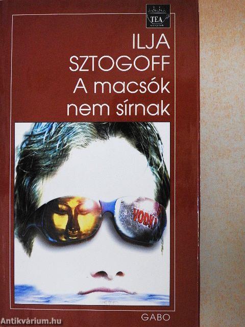 A macsók nem sírnak
