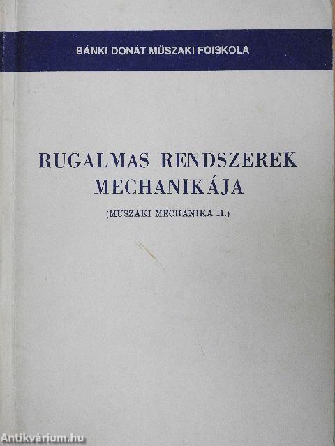 Rugalmas rendszerek mechanikája