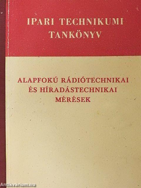 Alapfokú rádiótechnikai és híradástechnikai mérések