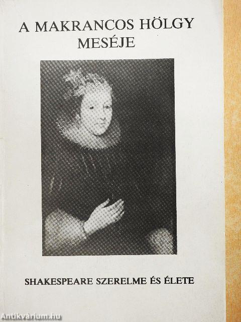 A makrancos hölgy meséje