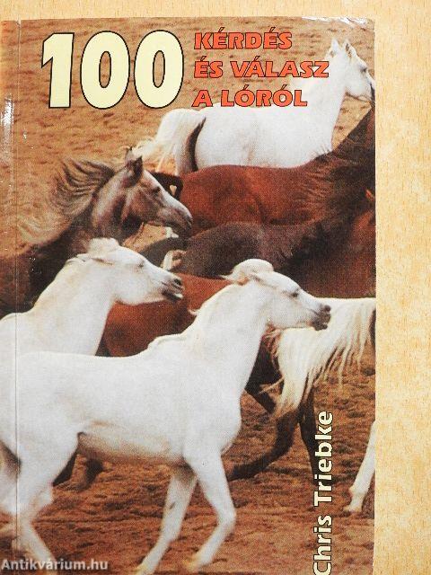 100 kérdés és válasz a lóról
