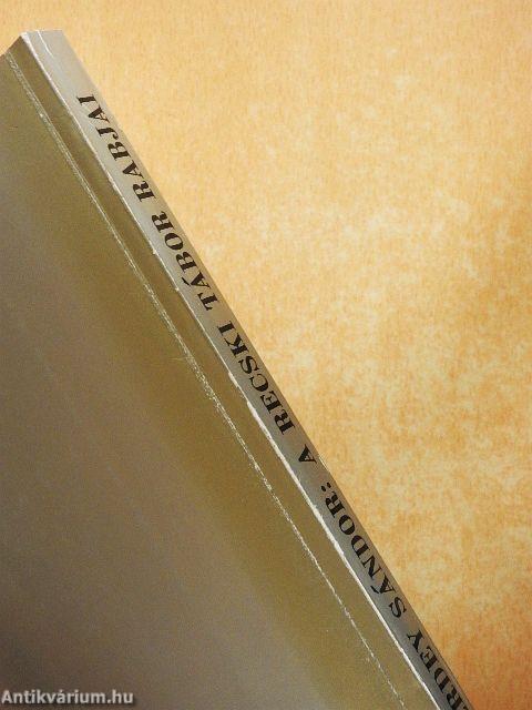 A recski tábor rabjai