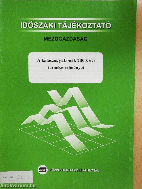 A kalászos gabonák 2000. évi terméseredményei