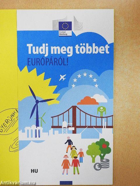 Tudj meg többet Európáról!