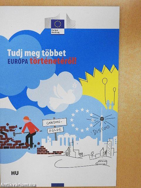 Tudj meg többet Európáról!