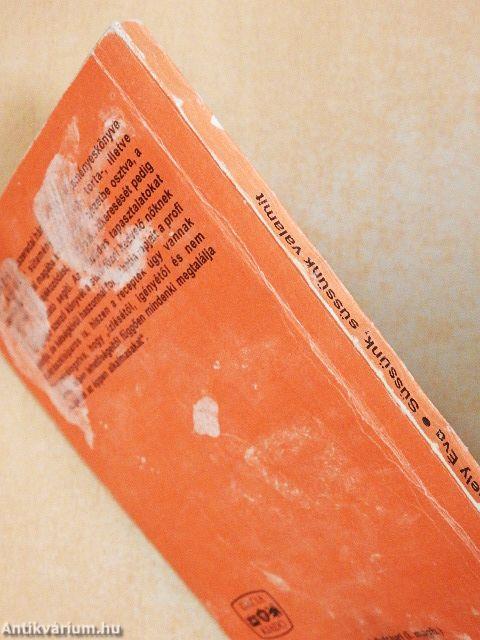 Süssünk, süssünk valamit