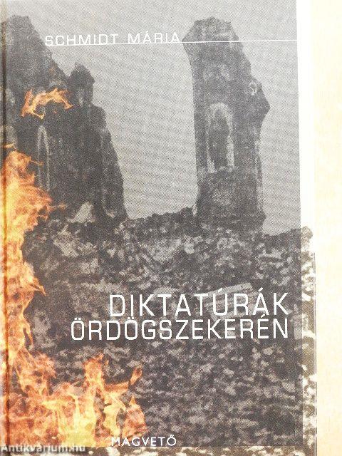 Diktatúrák ördögszekerén