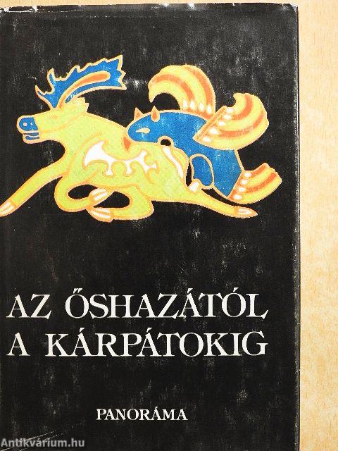 Az őshazától a Kárpátokig