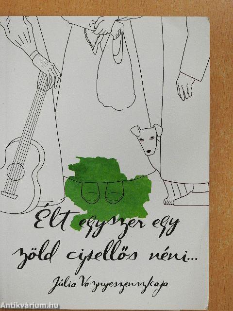 Élt egyszer egy zöld cipellős néni...