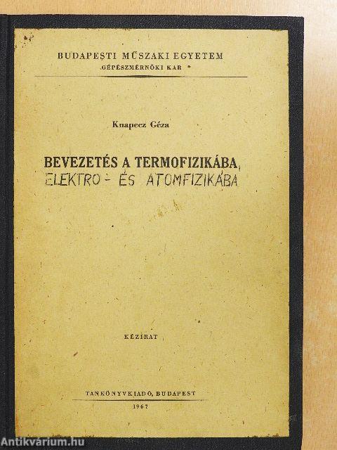 Bevezetés a termofizikába/Bevezetés az elektrofizikába/Bevezetés az atomfizikába/Fizika