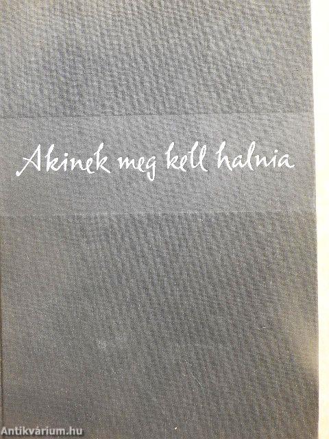 Akinek meg kell halnia