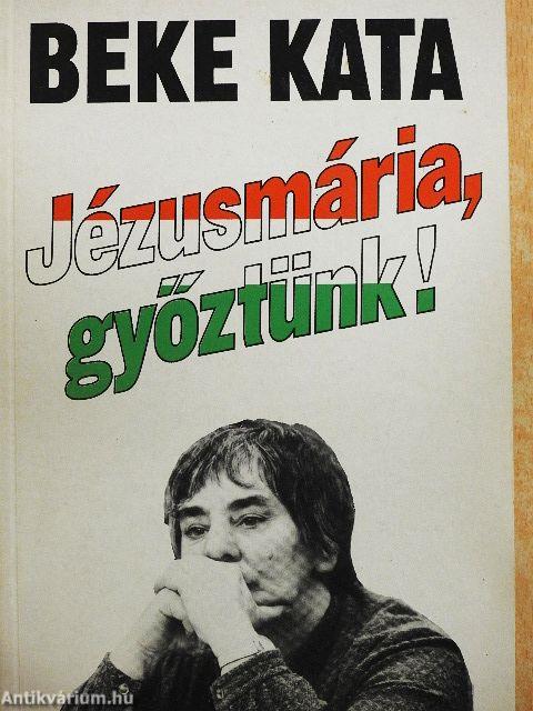 Jézusmária, győztünk!
