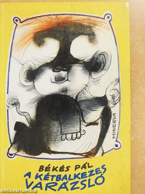 A kétbalkezes varázsló