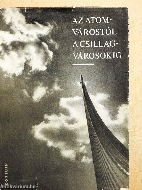 Az atomvárostól a csillagvárosokig