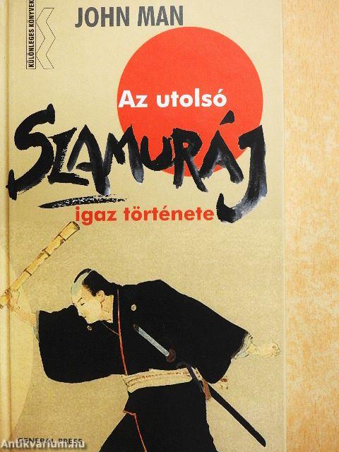Az utolsó szamuráj igaz története