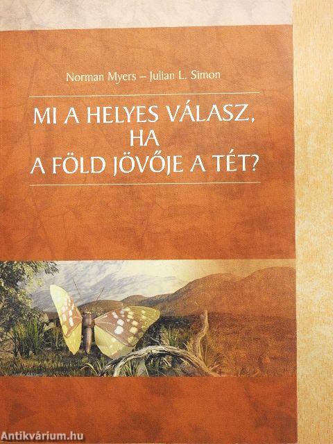 Mi a helyes válasz, ha a Föld jövője a tét?