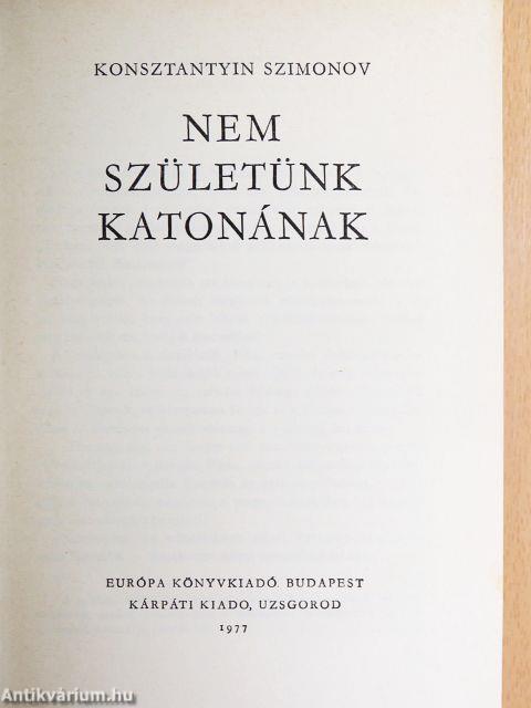 Nem születünk katonának