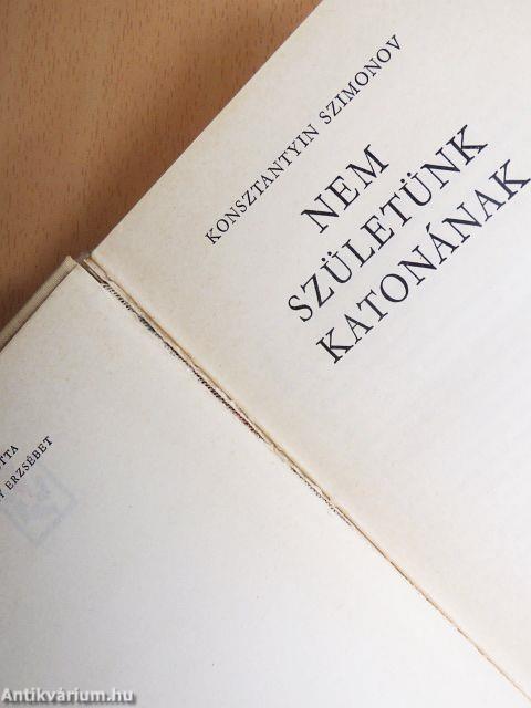 Nem születünk katonának