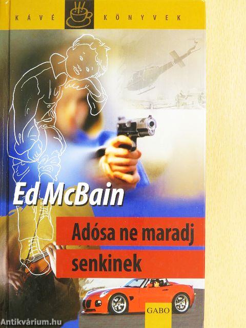 Adósa ne maradj senkinek