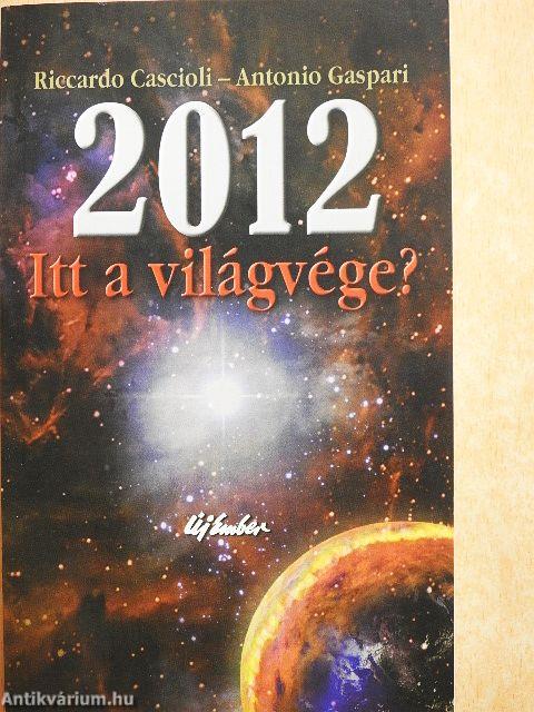 2012 - Itt a világvége?