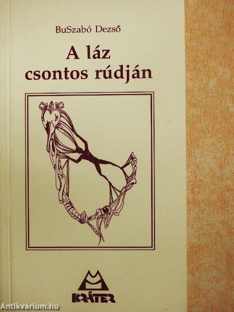 A láz csontos rúdján