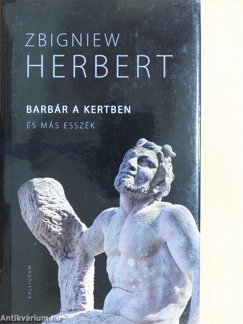 Barbár a kertben és más esszék