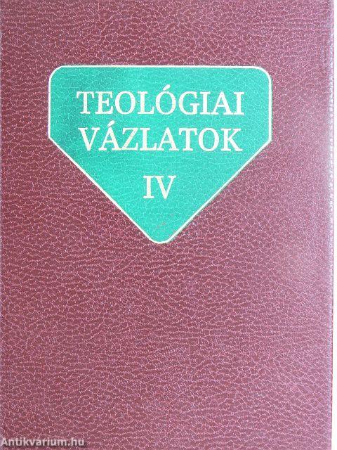 Teológiai vázlatok IV.