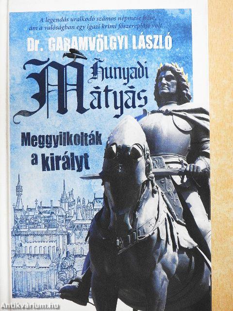 Hunyadi Mátyás - Meggyilkolták a királyt