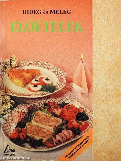 Hideg és meleg előételek