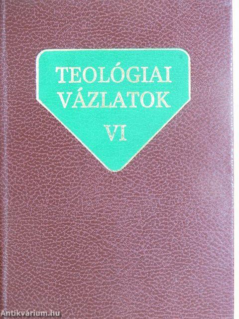 Teológiai vázlatok VI.