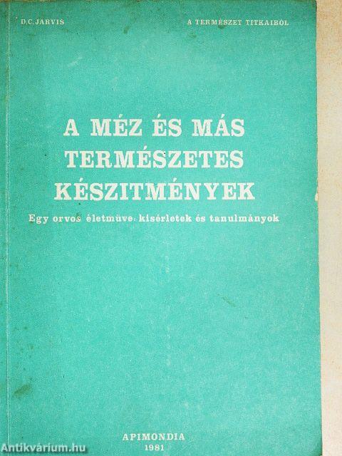 A méz és más természetes készítmények