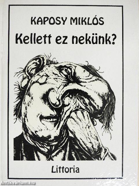 Kellett ez nekünk?