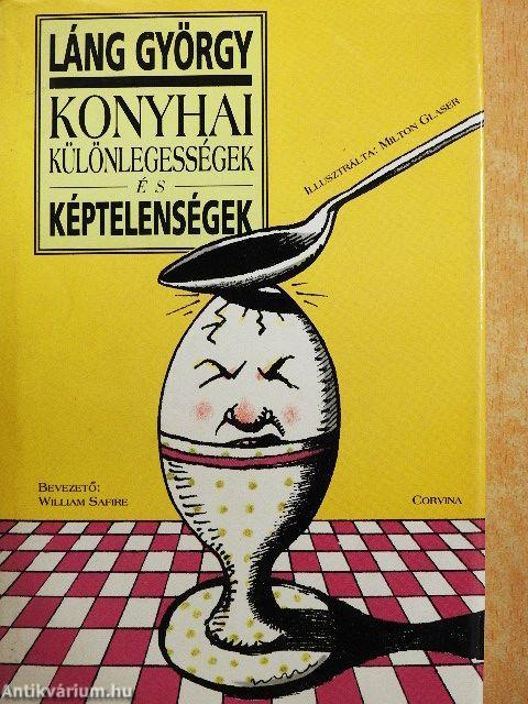 Konyhai különlegességek és képtelenségek