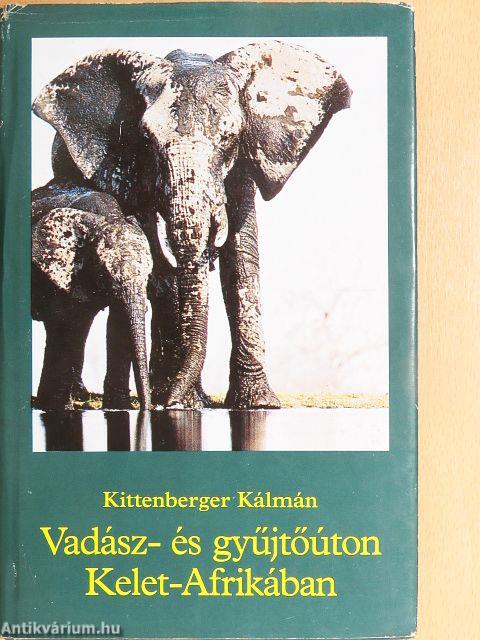 Vadász- és gyűjtőúton Kelet-Afrikában