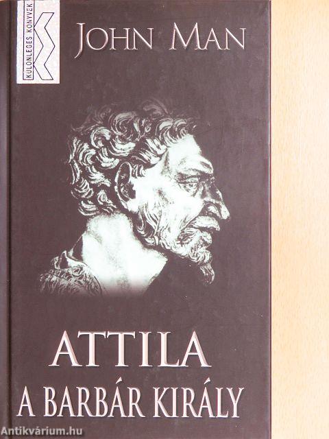 Attila, a barbár király