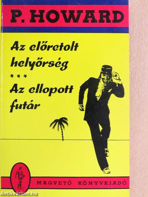 Az előretolt helyőrség/Az ellopott futár