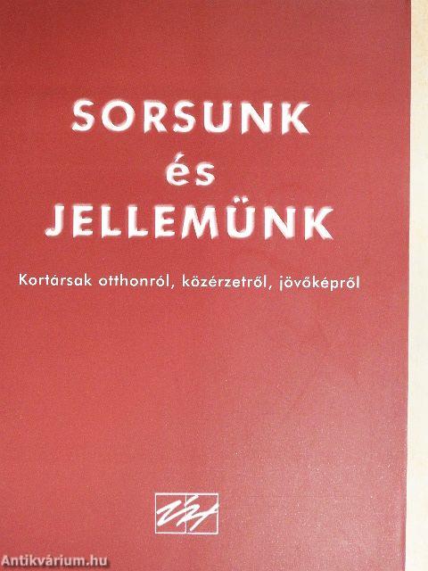 Sorsunk és jellemünk