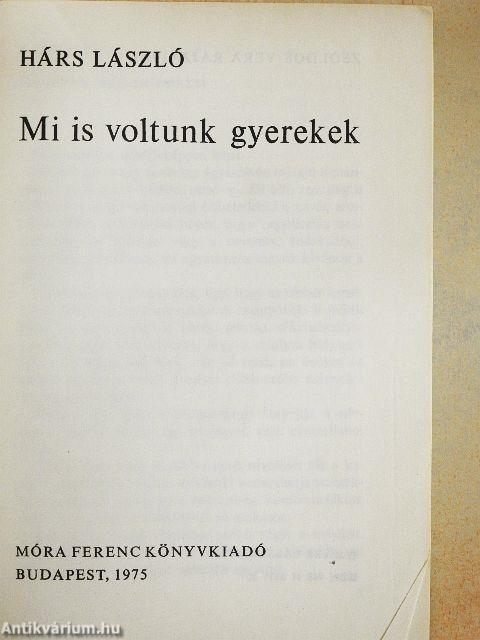 Mi is voltunk gyerekek