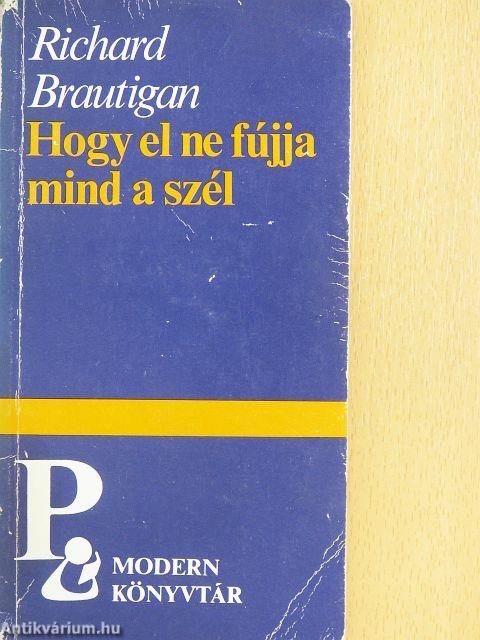 Hogy el ne fújja mind a szél