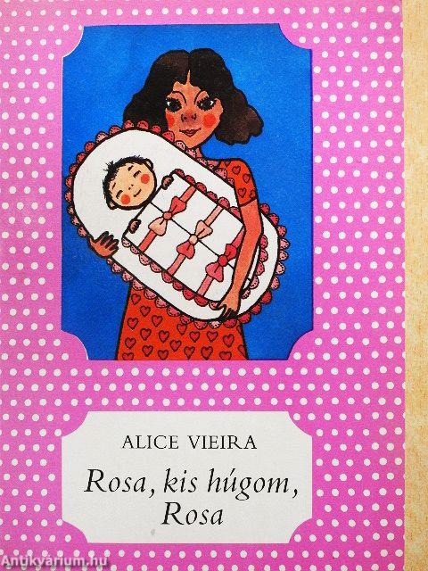 Rosa, kis húgom, Rosa