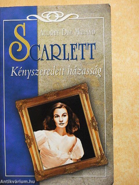 Scarlett - Kényszeredett házasság