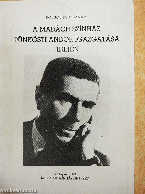 A Madách Színház Pünkösti Andor igazgatása idején