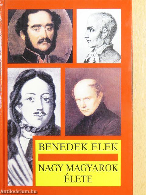 Nagy magyarok élete