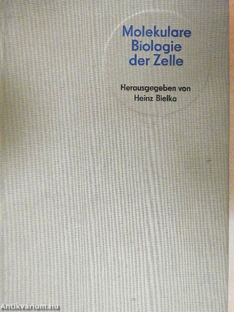 Molekulare Biologie der Zelle