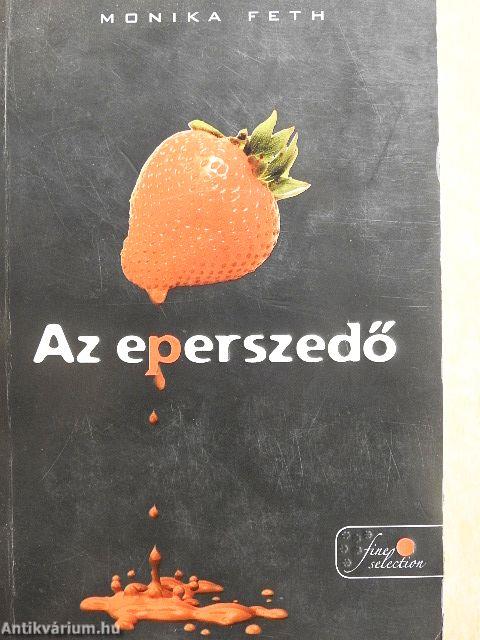 Az eperszedő