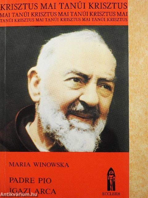 Padre Pio igazi arca