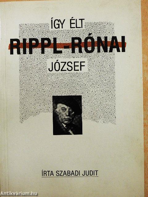 Így élt Rippl-Rónai József